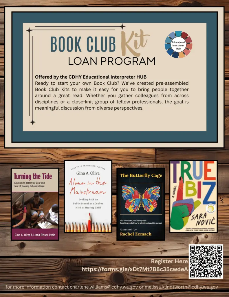 Brought to you by the CDHY Interpreter HUB Ready to start your own book club? We've created pre-assembled Book Club Kits to make it easy for you to bring people together around a great read. Whether you gather colleagues from across disciplines or a close-knit group of fellow professionals, the goal is meaningful discussion from diverse perspectives. For more information, contact Charlene Williams at charlene.williams@cdhy.wa.gov or Melissa Klindworth at melissa.klindtworth@cdhy.wa.gov